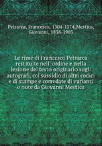 Le rime di Francesco Petrarca restituite nell