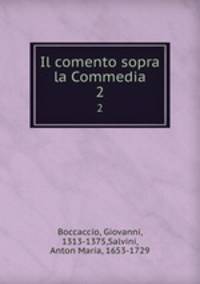 Il comento sopra la Commedia. 2
