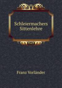 Schleiermachers Sittenlehre