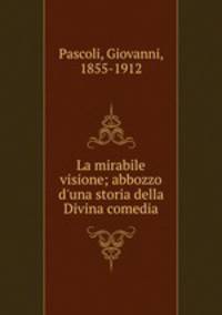 La mirabile visione; abbozzo d