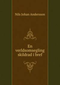 En verldsomsegling skildrad i bref