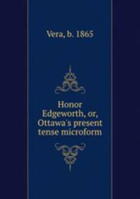 Honor Edgeworth, or, Ottawa