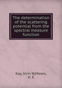 The determination of the scattering potential from the spectral measure function