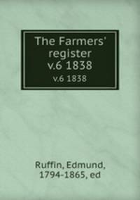 The Farmers` register. v.6 1838