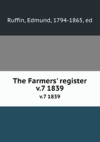 The Farmers` register. v.7 1839