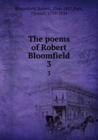 The poems of Robert Bloomfield. 3