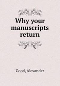 Why your manuscripts return