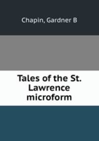 Tales of the St. Lawrence microform