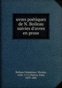 uvres poetiques de N. Boileau suivies d