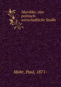 Marokko; eine politisch-wirtschaftliche Studie