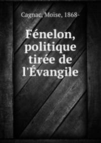 Fenelon, politique tiree de l