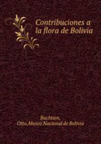 Contribuciones a la flora de Bolivia