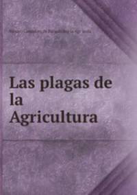 Las plagas de la Agricultura