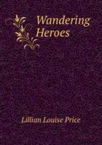 Wandering Heroes.