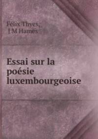 Essai sur la poesie luxembourgeoise