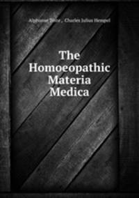 The Homoeopathic Materia Medica
