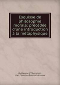Esquisse de philosophie morale: precedee d