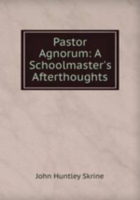 Pastor Agnorum: A Schoolmaster