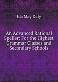 An Advanced Rational Speller: For the Highest Grammar Classes and Secondary Schools