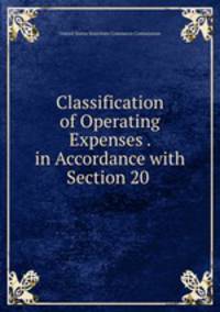 Classification of Operating Expenses . in Accordance with Section 20 .