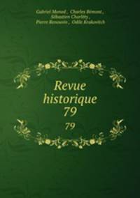 Revue historique. 79