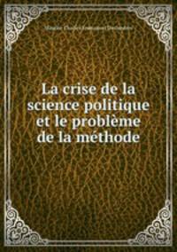 La crise de la science politique et le probleme de la methode