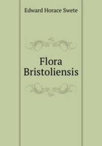 Flora Bristoliensis