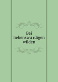 Bei liebenswu?rdigen wilden
