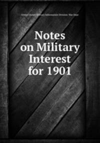 Notes on Military Interest for 1901
