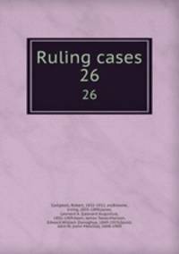 Ruling cases. 26