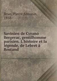 Savinien de Cyrano Bergerac, gentilhomme parisien. L