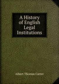 A History of English Legal Institutions