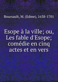 Esope a la ville; ou, Les fable d