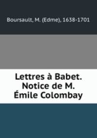 Lettres a Babet. Notice de M. Emile Colombay