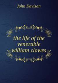 the life of the venerable william clowes