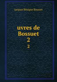 uvres de Bossuet. 2