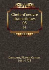 Chefs-d`oeuvre dramatiques. 03