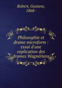 Philosophie et drame microform : essai d