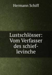 Lustschlosser: Vom Verfasser des schief-levinche