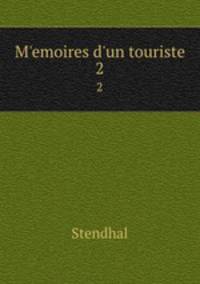 Memoires d`un touriste. 2