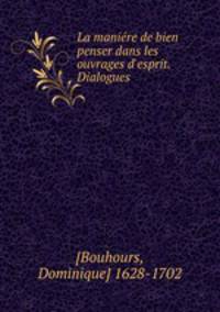 La maniere de bien penser dans les ouvrages d