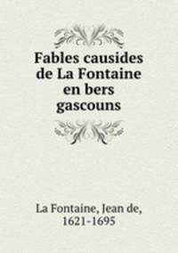 Fables causides de La Fontaine en bers gascouns