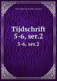 Tijdschrift. 5-6, ser.2