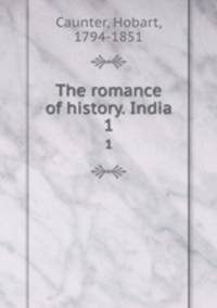 The romance of history. India. 1
