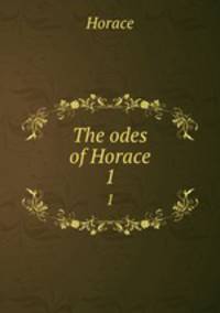 The odes of Horace. 1