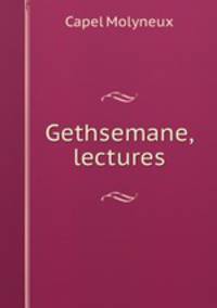 Gethsemane, lectures