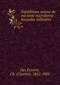 Expeditions autour de ma tente microforme : boutades militaires