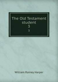 The Old Testament student. 3