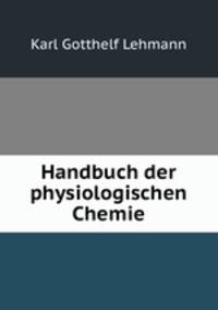 Handbuch der physiologischen Chemie