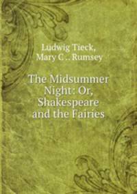 The Midsummer Night: Or, Shakespeare and the Fairies